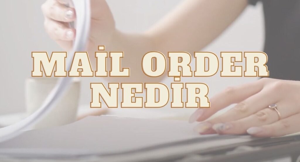 mail order nedir