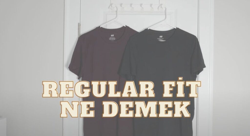 regular fit ne demek