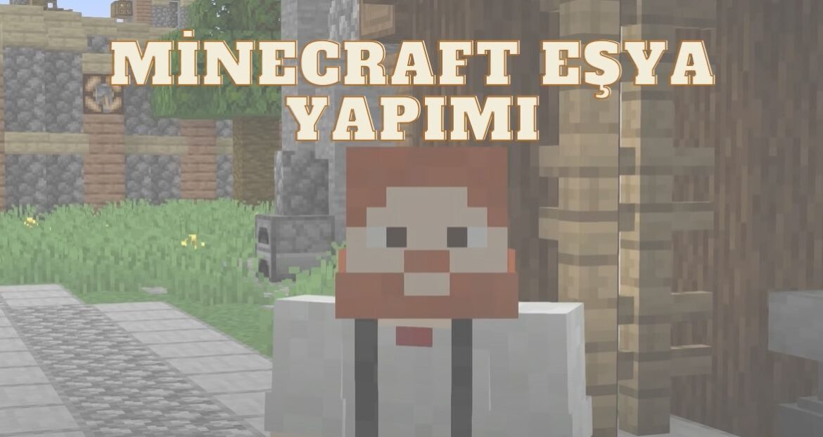 Minecraft Eşya Yapımı Minecraft Eşya Yapımı