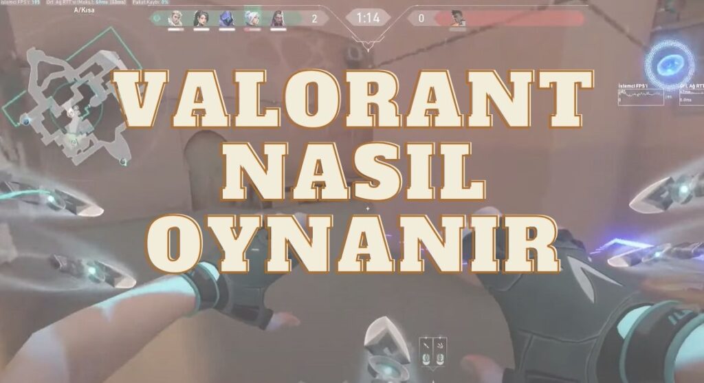 Valorant Nasıl Oynanır