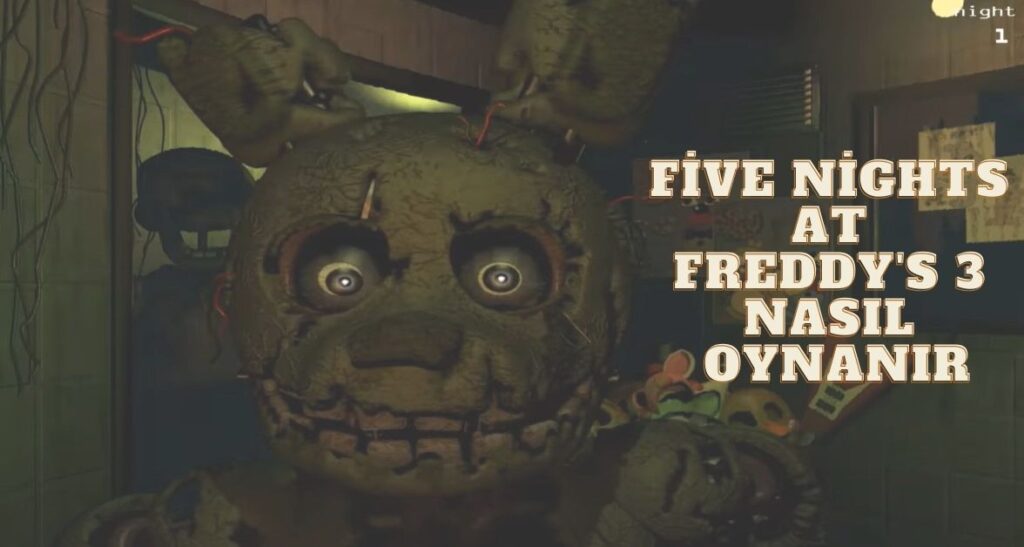 five nights at freddy's 3 nasıl oynanır